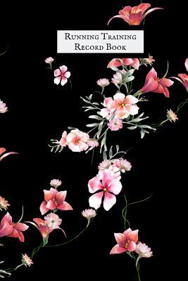 Download Running Training Record Book: Portable Ruining Guide Runners Training Log Book Running Dairy Journal Training Record Sheet & Exercise Progress Event Running Log - Jason Soft | PDF