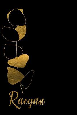 Read online Raegan: Personalized Writing Journal for Women - Elegant Black and Gold - Fancy Names Press | ePub