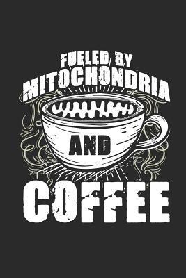 Read Fueled by Mitochondria and Coffee: Dotted Bullet Notebook (6 X 9 - 120 Pages) Simple Notebook Design for Gift / Daily Journals - Biology Publishing | ePub