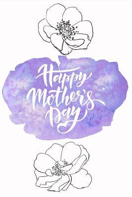 Read online Mother's Day: Mothers Day Novelty Gift, Thank You Gift for Mom Light Purple Gradient Watercolour Design, Diary/Blank-Lined Journal - Killakami Publishing | PDF