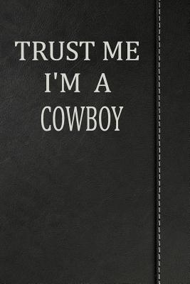 Download Trust Me I'm a Cowboy: Draw and Write Doodle Journal Notebook 120 Pages 6x9 -  | PDF