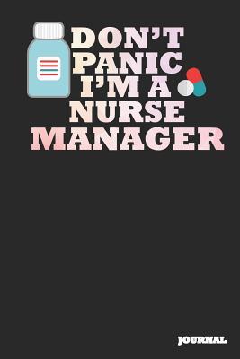 Download Nurse Manager Journal: Don't Panic Journal/Notebook Gift (6 X 9 - 110 Blank Pages) - SC Publishing | PDF