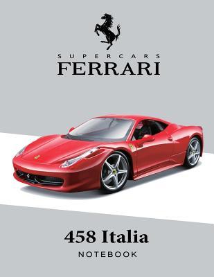 Read Supercars Ferrari 458 Italia Notebook: For Boys & Men, Ferrari Journal / Diary / Notebook, Lined Composition Notebook, Ruled, (8.5 X 11 Inches) Large - Sam Supercar | ePub