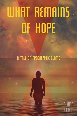 Read What Remains of Hope: Pathways to the Apocalypse (Shattering Spacetime Book 2) - Blade Cort | ePub