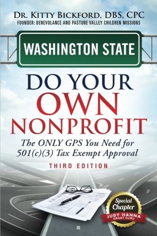 Download Washington State Do Your Own Nonprofit: The ONLY GPS You Need for 501(c)(3) Tax Exempt Approval (Volume 47) - Dr. Kitty Bickford | ePub
