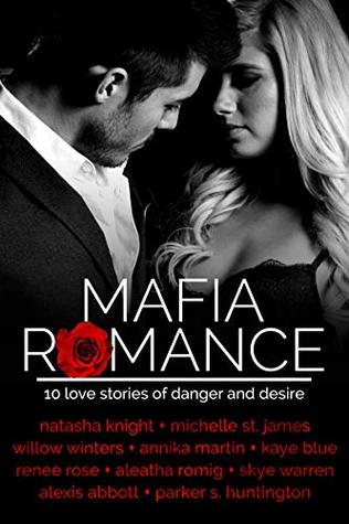 Read online Mafia Romance: TEN Love Stories of Danger and Desire - Aleatha Romig | PDF