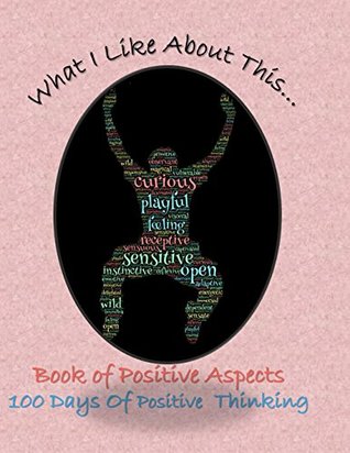 Read What I like About ThisBook Of Positive Aspects: 100 Days of Positive Thinking  Happy Guy -  | PDF