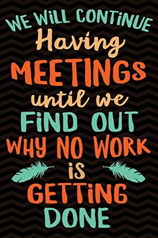 Read online We Will Continue Having Meetings: Gag Gift for Boss Notebook Composition Book - Office Meeting Gag Gifts for Boss - Funny Director Manager Gag Gifts for Men or Women - 6 x 9 Wide-Ruled Paper 108 pages -  file in PDF