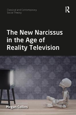 Read online The New Narcissus in the Age of Reality Television - Megan Collins file in PDF