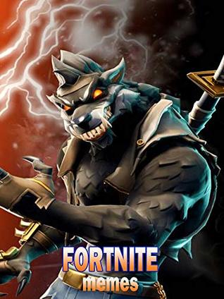 Download The Best Fortnite memes for kids - The Ultimate Joke, Funny Book - Ong Konkole file in PDF