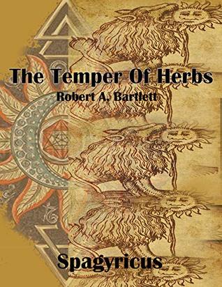 Download The Temper of Herbs: Robert A. Bartlett (Real Alchemy) - Robert A. Bartlett | ePub
