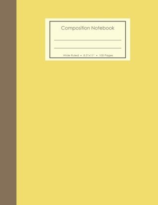 Read online composition notebook: notebook 8.5 x11 size, 100 Pages , ruled , lined – for writing , Sketching , Journal (yellow) - No. 1411 file in ePub