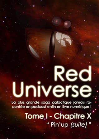 Read online The Red Universe Tome 1 Chapitre 10: Pin'up (suite) - R. Raoulito | ePub