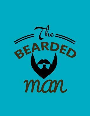 Download The Bearded Man: Bearded Boyfriend Gifts. Bearded Husband Journal. 8.5 X 11 Size Wide Ruled and Blank. -  file in PDF