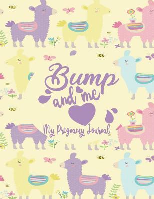 Read online Bump and Me - My Pregnancy Journal: Pregnancy Journal Complete 42 Week Tracker Planner and Maternity Memory Keepsake Book for Women Expecting a Baby - Tick Tock Creations file in ePub