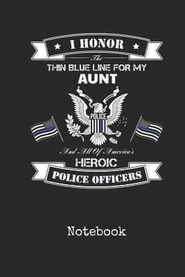 Read online Notebook: Blank Aunt Police Officer Personal Writing Diary Thin Blue Line Cop Cover Wide Ruled Lined Paper for Journalists & Writers & for Note Taking Students Daily Diaries for Journalists & Writers Note Taking Write about Your Life & Interests - Bluelight Publications file in PDF