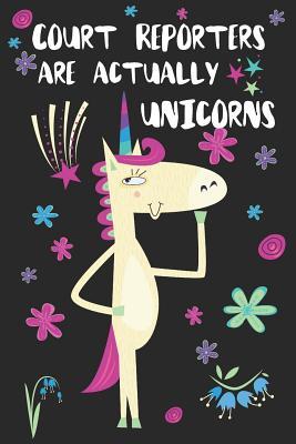 Read online Court Reporters Are Actually Unicorns: Blank Lined Notebook Journal - Uniqcorn Publishing | PDF