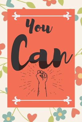 Read online You Can: Motivational Gifts for Friends Journal to Write in - Dream Publishing file in PDF