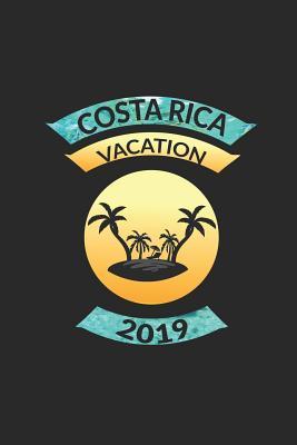 Download Costa Rica Vacation 2019: Spring Break Tropical Vacation Journal, Fun Memories Keepsake, Vacation Planning Organizer, Travel Diary -  | ePub