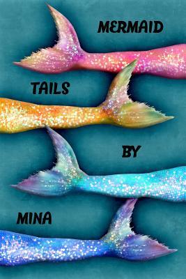 Read online Mermaid Tails by Mina: College Ruled Composition Book Diary Lined Journal - Lacy Lovejoy file in ePub