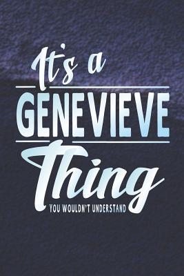 Download It's a Genevieve Thing You Wouldn't Understand: First Name Funny Sayings Personalized Customized Names Women Girl Mother's Day Gift Notebook Journal -  | PDF