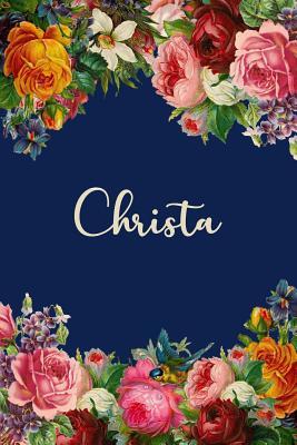 Read online Christa: Personalized Name Floral Design Matte Soft Cover Notebook Journal to Write In. 120 Blank Lined Pages -  file in PDF