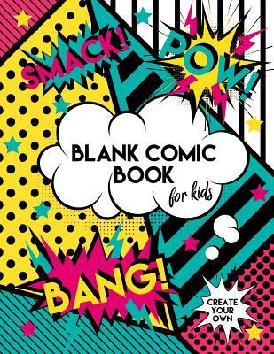 Read online Blank Comic Book for Kids: Create Your Own Comics: 8.5x11 Inches, 120 Pages, Comic Book Templates Notebook Journal -  file in ePub