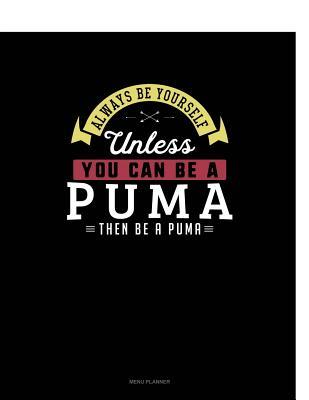 Read online Always Be Yourself Unless You Can Be a Puma Then Be a Puma: 6 Columns Columnar Pad -  file in PDF
