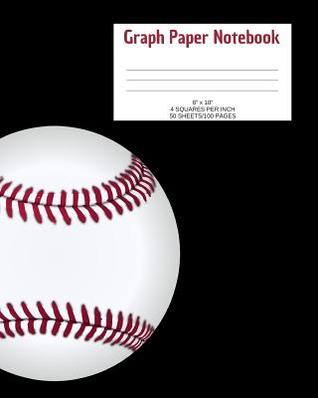 Download Graph Paper Notebook: Baseball; 4 Squares Per Inch; 8 X 10; 50 Sheets/100 Pages -  file in ePub