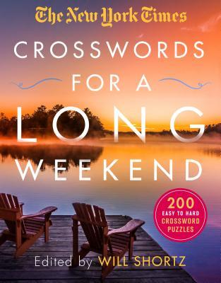 Read online The New York Times Crosswords for a Long Weekend: 200 Easy to Hard Crossword Puzzles - The New York Times file in ePub