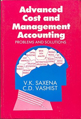 Read Advanced Cost and Management Accounting: Problems and Solution - V.K. Saxena file in ePub
