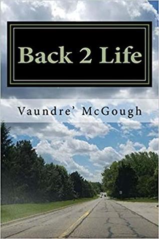 Read Back 2 Life: I Once Was Blind But Now I See (Against All Odds Book 1) - Vaundre' McGough | ePub