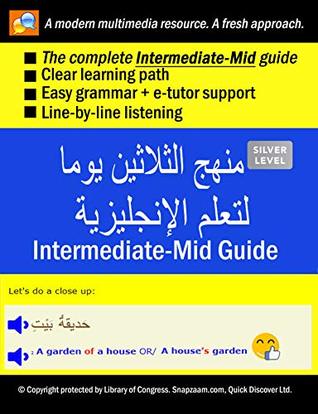 Read Your 30-Day Learn English for Arabic Speakers Plan (INTERMEDIATE-MID Guide), Silver: Audios, MP3   e-tutor by Snapzaam (10 booklet series Book 5) - Quick Discover Ltd. | PDF