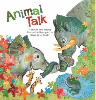 Read Animal Talk: Animal Communication (Science Storybooks) - HyeongJin Lee (artist), Seon-hye Jang (associated with work) Joy Cowley | ePub
