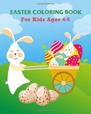 Read online Easter Coloring Book For Kids Ages 4-8: Super Fun Activity Books For Kids - Angus Kent file in PDF