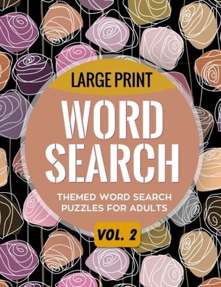 Download Large Print Word Search Vol. 2: Themed Wordsearch Puzzles for Adults: Volume 2 (Word Search Large Print Books) - Jacus Leon Leon | PDF