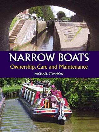 Read online Narrow Boats: Ownership, Care and Maintenance - Michael Stimpson | ePub