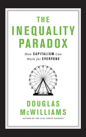 Read The Inequality Paradox: How Capitalism Can Work for Everyone - Douglas McWilliams file in PDF