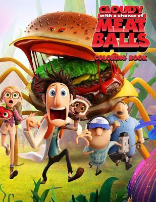Read online Cloudy with a Chance of Meatballs Coloring Book: Coloring Book for Kids and Adults (Children Age 3-12 ). Fun, Easy and Relaxing. - Rose Sapana | PDF