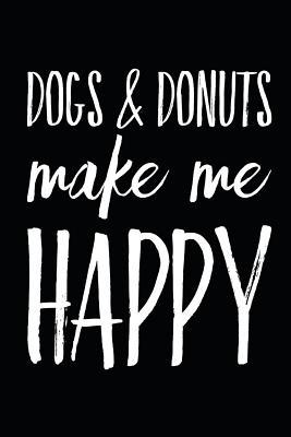 Download Dogs & Donuts Make Me Happy: Small Lined Dog & Doughnut Notebook (6 X 9) -  | ePub