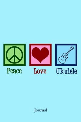 Read online Peace Love Ukelele Journal: Cute Uke Player Notebook -  | PDF