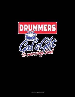 Read Drummers God's Gift to Marching Band: Accounts Journal -  file in ePub