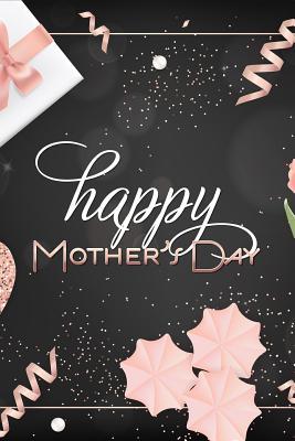 Download Happy Mother's Day: Thank You Gift for Mom, Mothers Day Novelty Gift, Birthday Gift Ideas Small Lined Journal to Write in Thoughts & Ideas, Creative Writing Diary -  | ePub