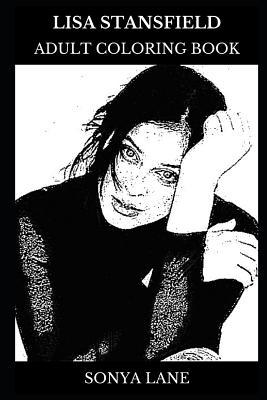 Download Lisa Stansfield Adult Coloring Book: Multiple Grammy Awards Nominee and Brit Awards Winner, Legendary Singer and Soul Pop Star Inspired Adult Coloring Book - Sonya Lane | PDF