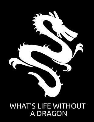 Download What's Life Without a Dragon: Inspirational Large Dragon Journal Sketch Book for Sketching, Doodling and Drawing, Sketchbook for Kids - Creative Sh Journal Press | PDF