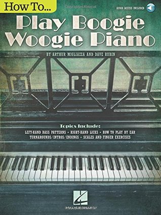 Read online How To Play Boogie Woogie Piano Bk/Online Audio - Arthur Migliazza | PDF