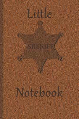 Read online Little Sheriff Notebook: Lined Paper Journal for Kids That Love the Wild West - Omcutie Supplies file in PDF