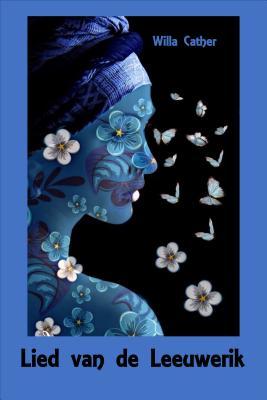 Read Lied Van de Leeuwerik: Song of the Lark, Dutch Edition - Willa Cather file in ePub