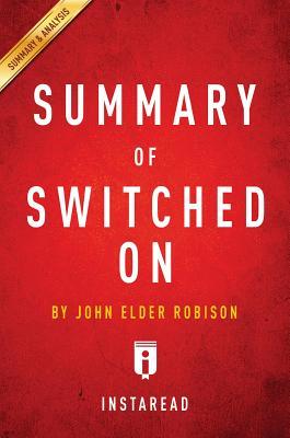 Download Summary of Switched on: By John Elder Robison - Includes Analysis - Instaread Summaries file in PDF