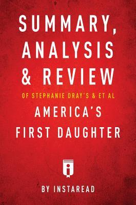 Read online Summary, Analysis & Review of Stephanie Dray's and Laura Kamoie's America's First Daughter by Instaread - Instaread Summaries file in PDF